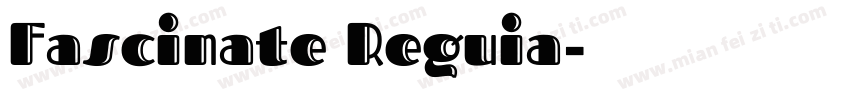 Fascinate Reguia字体转换